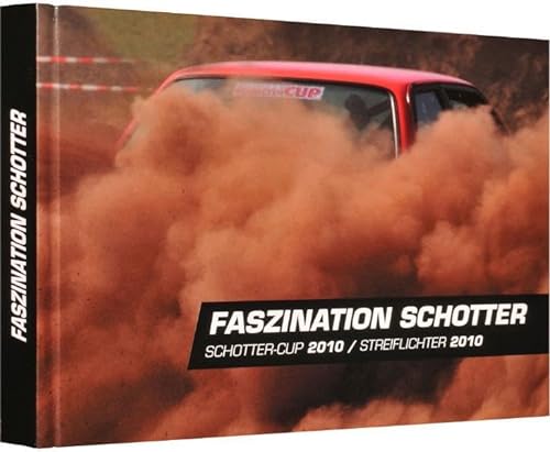 Faszination Schotter: Schotter-Cup 2010 / Streiflichter 2010