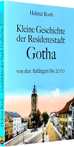 Imagen de archivo de Kleine Geschichte der Residenzstadt Gotha a la venta por GreatBookPrices