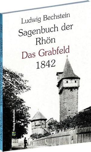 Sagenbuch der RhÃ¶n - Das Grabfeld 1842 (9783867774451) by Bechstein, Ludwig