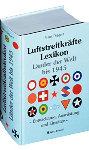 Beispielbild fr Luftstreitkrftelexikon bis 1945 Lnder der Welt   Entwicklung, Ausrstung und Einstze zum Verkauf von Buchpark