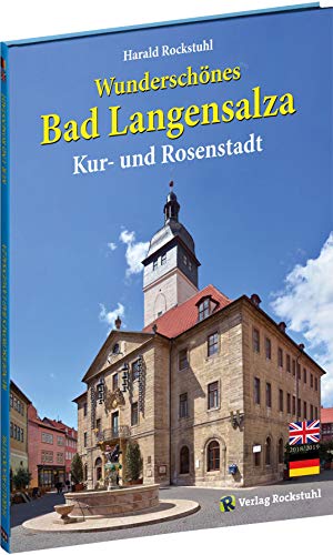 9783867779449: Wunderschnes Bad Langensalza | Beautiful Bad Langensalza: Kur- und Rosenstadt in Thringen / Deutschland | Health resort and town of Roses in Thuringia / Germany