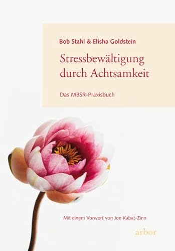 Stock image for Stressbewltigung durch Achtsamkeit: Das MBSR-Praxisbuch / Mit einem Vorwort von Jon Kabat-Zinn for sale by medimops