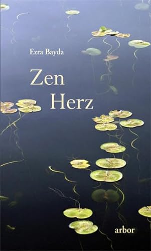 Stock image for Zen Herz: Ein einfacher Weg zu einem Leben in Achtsamkeit und Mitgefhl for sale by medimops