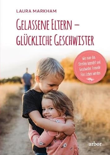 Beispielbild fr Gelassene Eltern - glckliche Geschwister zum Verkauf von Blackwell's