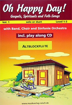 9783867840590: Oh happy day Vol.1 fr Altblockflte (play-along / Notenheft mit 2 Begleit-CD's)