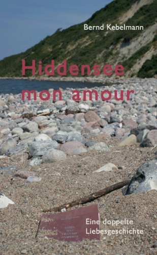 Beispielbild fr Hiddensee mon amour - Eine doppelte Liebesgeschichte zum Verkauf von PRIMOBUCH
