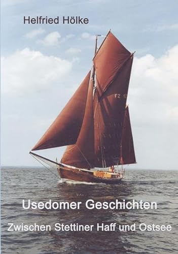 Stock image for Usedomer Geschichten: Zwischen Stettiner Haff und Ostsee for sale by medimops