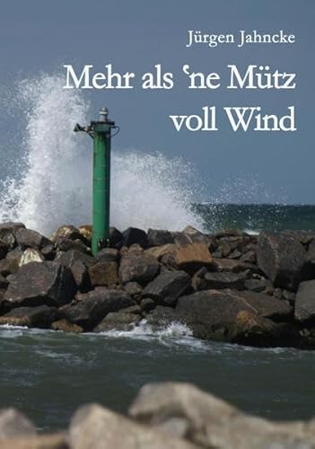 9783867853446: Dr. Jahncke, J: Mehr als 'ne Mtz voll Wind