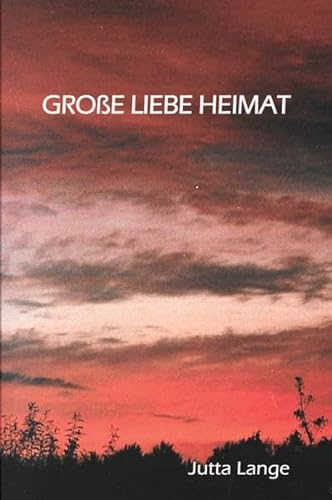 Stock image for Groe Liebe Heimat for sale by medimops