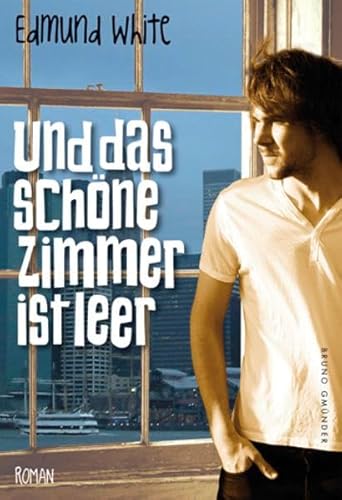 Und das schÃ¶ne Zimmer ist leer (9783867872508) by White, Edmund