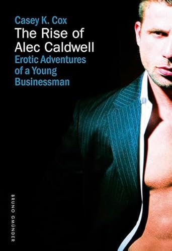 Stock image for The Rise of Alec Caldwell for sale by Blackwell's