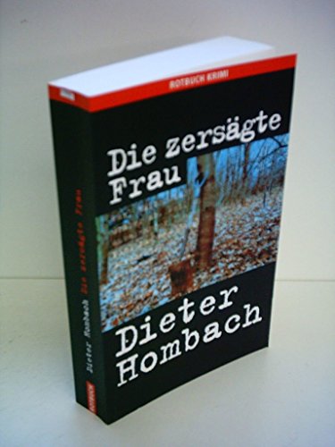 Die zersägte Frau - Dieter Hombach