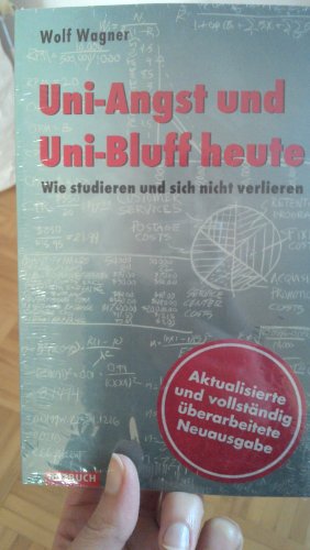 Stock image for Uni-Angst und Uni-Bluff heute: Wie studieren und sich nicht verlieren for sale by medimops