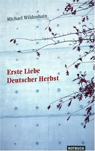 9783867890205: Erste Liebe, Deutscher Herbst