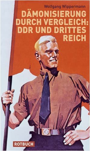 Beispielbild fr Dmonisierung durch Vergleich - DDR und Drittes Reich zum Verkauf von medimops