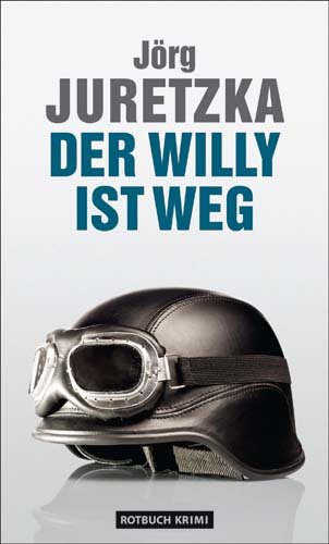 Der Willy ist weg. Kriminalroman.