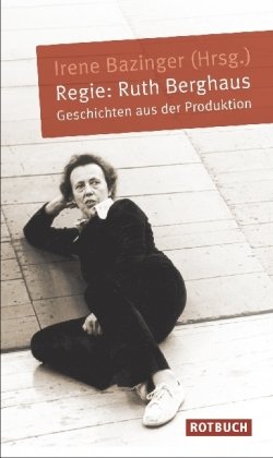 9783867891172: Regie: Ruth Berghaus: Geschichten aus der Produktion