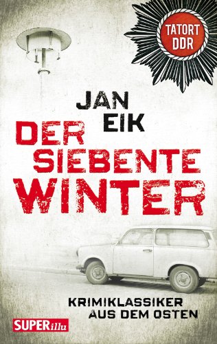 Stock image for Der siebente Winter: Tatort DDR - Kriminalklassiker aus dem Osten for sale by medimops