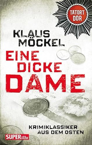 Stock image for Eine dicke Dame: Tatort DDR - Kriminalklassiker aus dem Osten for sale by medimops