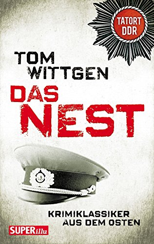 Beispielbild fr Das Nest: Tatort DDR - Kriminalklassiker aus dem Osten zum Verkauf von medimops