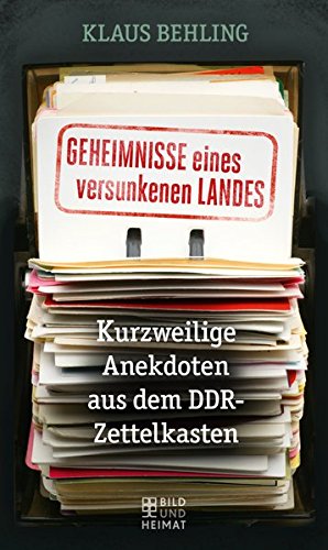 Beispielbild fr Geheimnisse eines versunkenen Landes: Kurzweilige Anekdoten aus dem DDR-Zettelkasten zum Verkauf von medimops