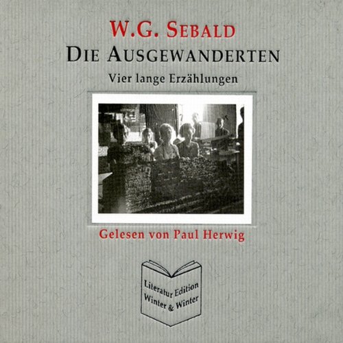 Beispielbild fr Die Ausgewanderten, 7 Audio-Cds: Vier Lange Erzhlungen. 442 Min. zum Verkauf von Revaluation Books