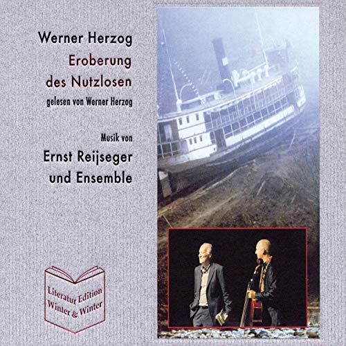9783867900096: Werner Herzog & Ernst Reijseger : Eroberung des Nutzlosen