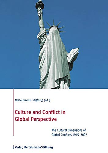 Beispielbild fr Culture and Conflict in Global Perspective: The Cultural Dimensions of Global Conflicts 1945?2007 zum Verkauf von Open Books