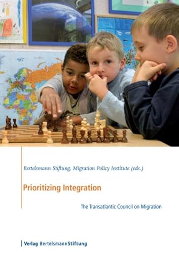 Beispielbild fr Prioritizing Integration: The Transatlantic Council on Migration zum Verkauf von Orbiting Books