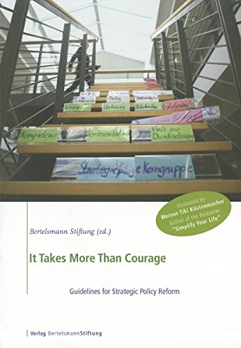 Stock image for It Takes More than Courage: Guidelines for Strategic Policy Reform for sale by Y-Not-Books