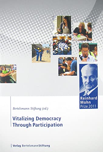 Imagen de archivo de Vitalizing Democracy through Participation: Reinhard Mohn Prize 2011 a la venta por medimops