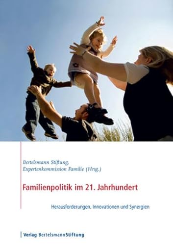 Imagen de archivo de Familienpolitik im 21. Jahrhundert: Herausforderungen, Innovationen und Synergien a la venta por medimops
