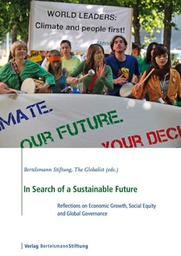 Stock image for In Search of a Sustainable Future: Reflections on Economic Growth, Social Equity and Global Governance for sale by Midtown Scholar Bookstore