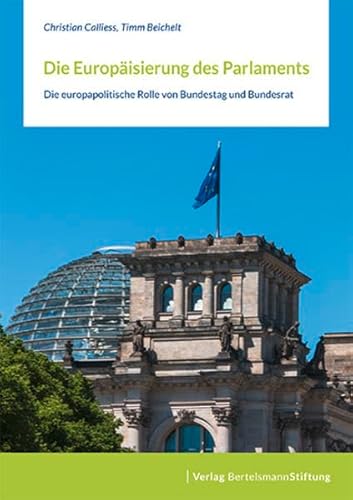 Stock image for Die Europisierung des Parlaments: Die europapolitische Rolle von Bundestag und Bundesrat for sale by medimops