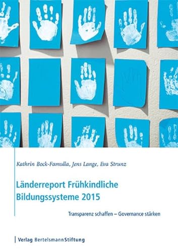 Stock image for Lnderreport Frhkindliche Bildungssysteme 2015: Transparenz schaffen - Governance strken for sale by medimops