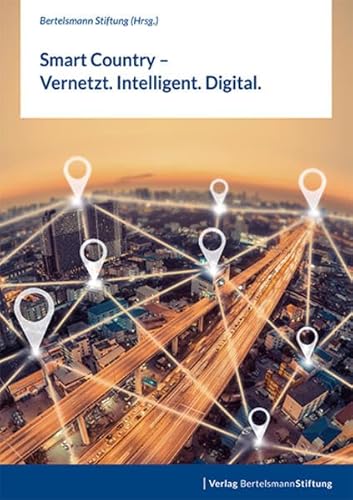 Beispielbild fr Smart Country ? Vernetzt. Intelligent. Digital. zum Verkauf von medimops