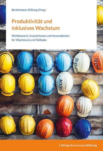 Imagen de archivo de Produktivitt und inklusives Wachstum: Wettbewerb, Investitionen und Innovationen fr Wachstum und Teilhabe a la venta por medimops