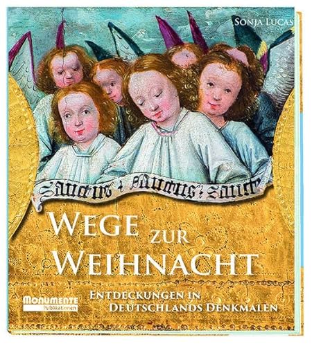Stock image for Wege zur Weihnacht: Entdeckungen in Deutschlands Denkmalen for sale by medimops
