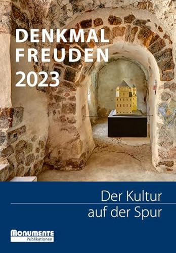 Imagen de archivo de Denkmal-Freuden 2023: Der Kultur auf der Spur. a la venta por medimops