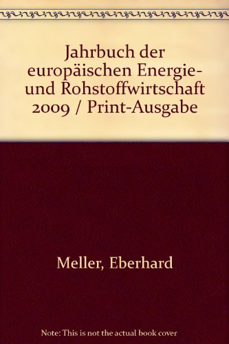 Beispielbild fr Jahrbuch der europischen Energie- und Rohstoffwirtschaft 2009 / Print-Ausgabe zum Verkauf von Antiquariat Bookfarm