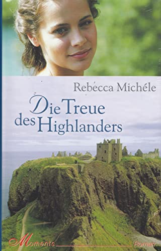 Stock image for Die Treue des Highlanders for sale by Sammlerantiquariat