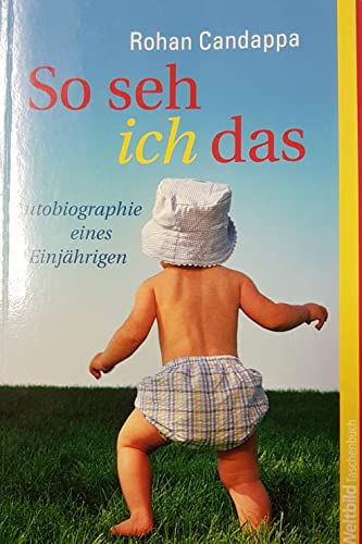 Imagen de archivo de So seh ich das, Autobiographie eines Einjhrigen a la venta por Leserstrahl  (Preise inkl. MwSt.)