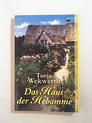 Stock image for Das Haus der Hebamme : Roman. for sale by medimops