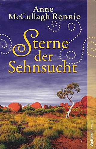Stock image for Sterne der Sehnsucht (keiner) [Hardcover] Anne McCullagh Rennie for sale by tomsshop.eu