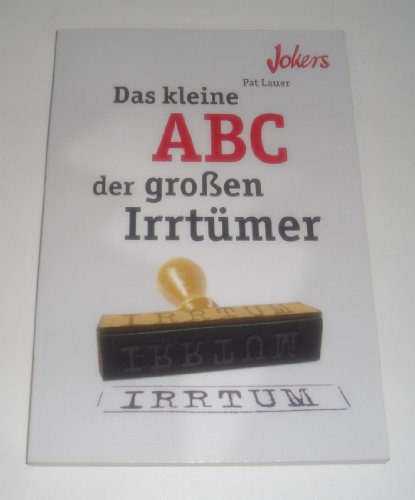 Beispielbild fr Das kleine ABC der groen Irrtmer zum Verkauf von Versandantiquariat Felix Mcke