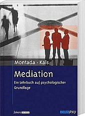 Mediation. Ein Lehrbuch auf psychologischer Grundlage. Jokers-Sonderausgabe; Programm PVU, Psychologie-Verlags-Union. - Montada, Leo und Elisabeth Kals