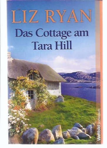 Beispielbild fr Das Cottage am Tara Hill zum Verkauf von Versandantiquariat Felix Mcke