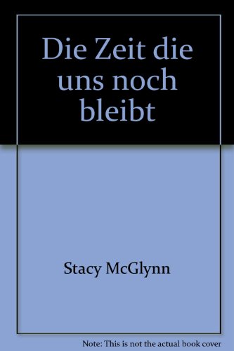 Beispielbild fr Die Zeit die uns noch bleibt zum Verkauf von medimops