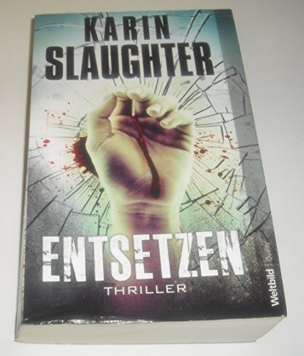 Stock image for Entsetzen - Karin Slaughter Thriller for sale by Antiquariat Buchhandel Daniel Viertel