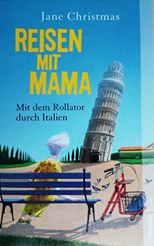 Beispielbild fr REISEN MIT MAMA. Mit dem Rollator durch Italien zum Verkauf von medimops